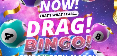 NOW! That's What I Call...DRAG! BINGO! Bury St Edmunds!