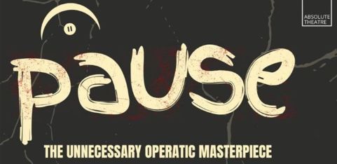PAUSE. Absolute Theatre's clown opera