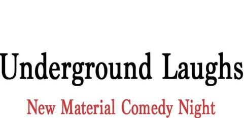 Underground Comedy at the Underground!