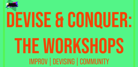 Devise & Conquer: The Workshops