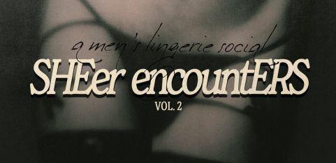 Sheer Encounters Vol. 2 -  Men's Lingerie Social & Polaroids