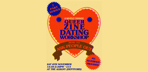 HOW TO ASK PEOPLE OUT - 7/7 Queer Zine Dating Workshop Series