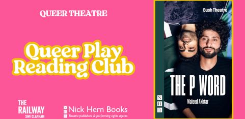 Queer Play Reading Club: The P Word by Waleed Akhtar