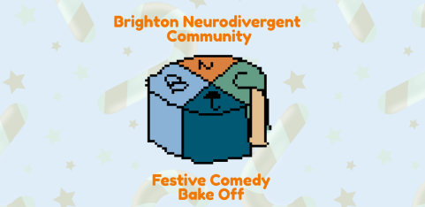Brighton Neurodivergent Comedy & Bake Off