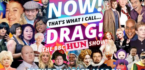 NOW! That's What I Call...DRAG! The BBC Hun Show! Norwich!