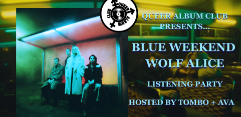 Queer Album Club #10 Blue Weekend By Wolf Alice
