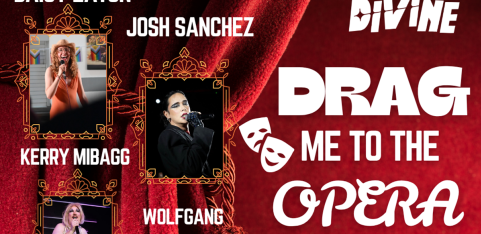Drag Me to The Opera - Drag Cabaret at The Divine
