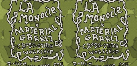 La Monocle X Material Grrrlz: Cross-Stitch Craftz