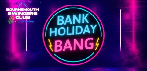 Bank Holiday BANG!