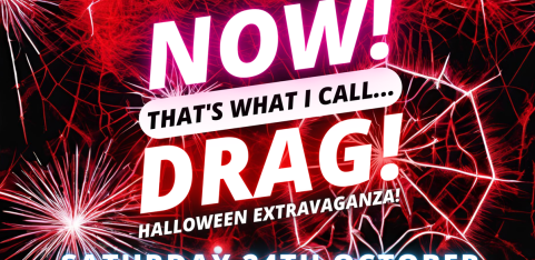 NOW! That's What I Call...DRAG! Halloween Extravaganza! Cambridge!
