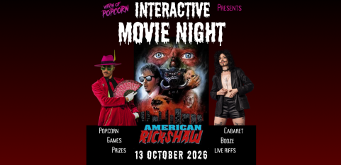 Interactive B-Movie & Cabaret Night: American Rickshaw!