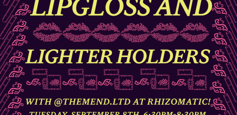 Lipgloss and Lighter Holders Workshop!