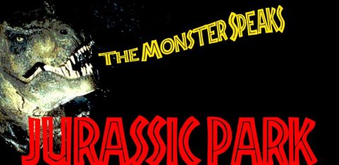 The Monster Speaks: JURASSIC PARK
