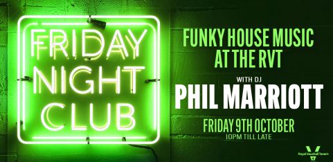 FRIDAY NIGHT CLUB AT THE RVT WITH PHIL MARRIOTT