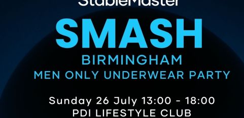SMASH BIRMINGHAM - UNDERWEAR PARTY for MEN 26 July