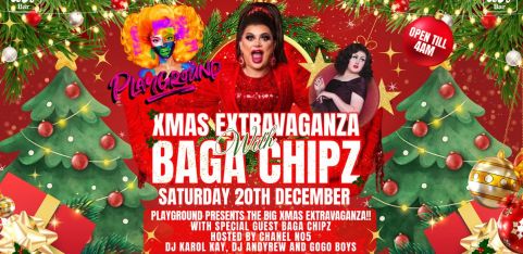 PLAYGROUND presents ~ BAGA CHIPZ XMAS EXTRAVAGANZA  (ages 18+) Elephant & Castle