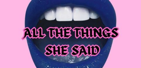 All The Things She Said - Dirty Dyke Kareoke!