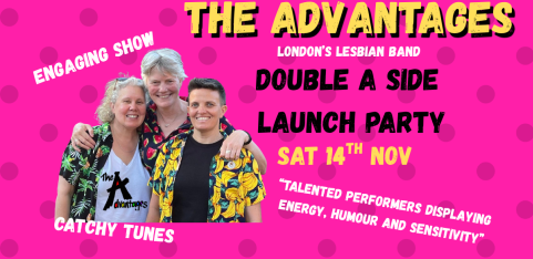 London's lesbian band: The Advantages. Double A-Side Matinee Launch Party