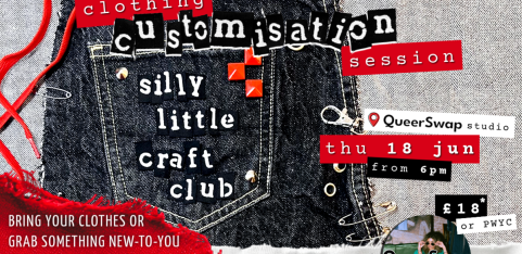QueerSwap x silly little craft club: clothing customisation session
