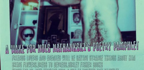 MAKE POETRY WEIRD AGAIN PRESENTS: A WAKE FOR NOLS NATHANKSKI'S POETRY PAMPHLET