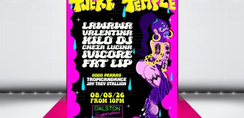 Twerk Temple: Dalston Superstore