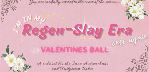 I'm In My Regen-slay Era (once again) : Valentine's Ball