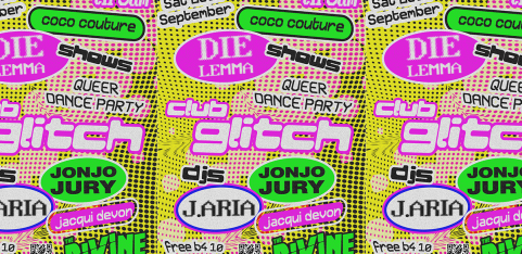 CLUB GLITCH - 2-FLOOR QUEER DANCE PARTY