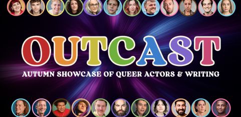 OutCast: Autumn Showcase of Queer Actors and Writing