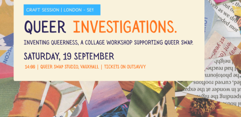 Queer Investigations: Inventing queerness, a collage workshop celebrating queer culture 