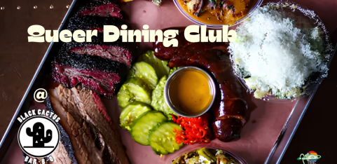 Queer dining club @ Black Cactus BBQ