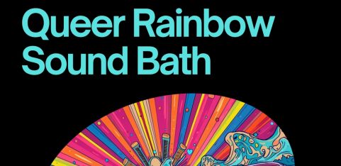 Queer Rainbow Sound Bath: Open Your Heart & Soul