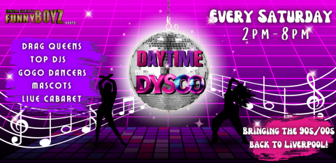 FunnyBoyz hosts... DAYTIME DYSCO