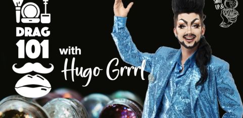 Drag 101 with Hugo Grrrl [Edinburgh]