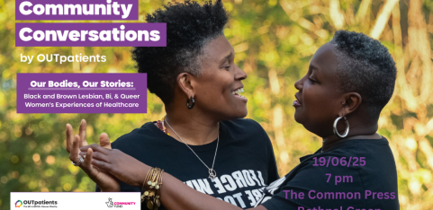 OUTpatients Community Conversations: Black & Brown Lesbian Women, Health & Healing