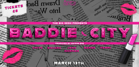 The Big Sesh Presents: BADDIE CITY
