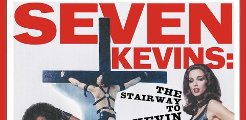 SEVEN KEVINS: THE STAIRWAY TO KEVIN