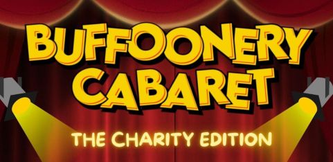 Buffoonery Cabaret, The Charity Edition 
