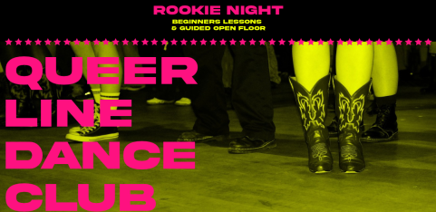 ROOKIE NIGHT - QUEER LINE DANCE CLUB @ Walthamstow Trades Hall