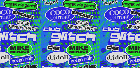 CLUB GLITCH - 2-FLOOR QUEER DANCE PARTY