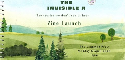 The Invisible A - Zine Launch