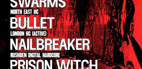 0121QC Presents: Swarms, Bullet, Nailbreaker, Prison Witch and Bury Your Wings