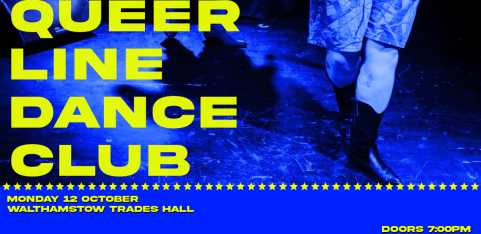 QUEER LINE DANCE CLUB @ Walthamstow Trades Hall