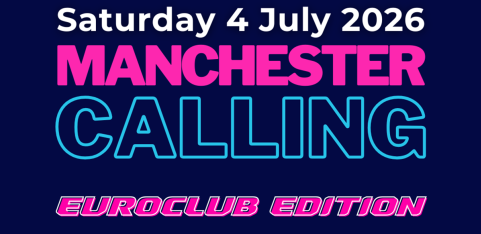 Manchester Calling - Summer Euroclub