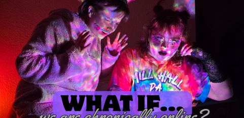 WHAT IF we are chronically online?