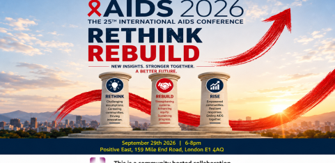 RETHINK, REBUILD, RISE - From AIDS 2026 to Action