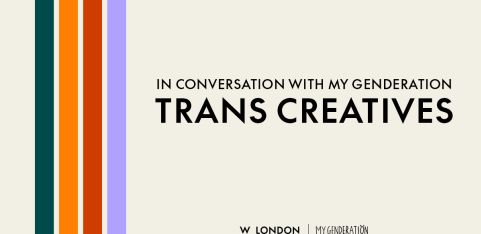 In Conversation with My Genderation: Trans Creatives