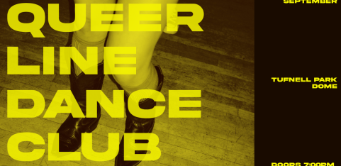 QUEER LINE DANCE CLUB @ Tufnell Park Dome