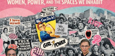 Women, Power, and the Spaces We Inhabit