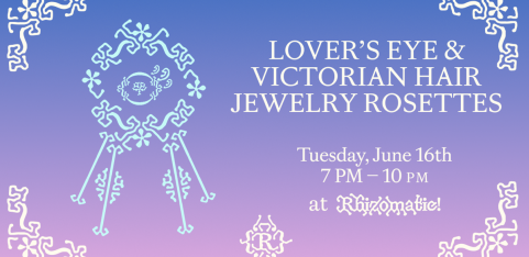 Lover's Eye and Victorian Hair Jewelry Rosettes