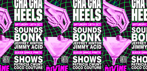 CHA CHA HEELS! 2-FLOOR QUEER DANCE PARTY